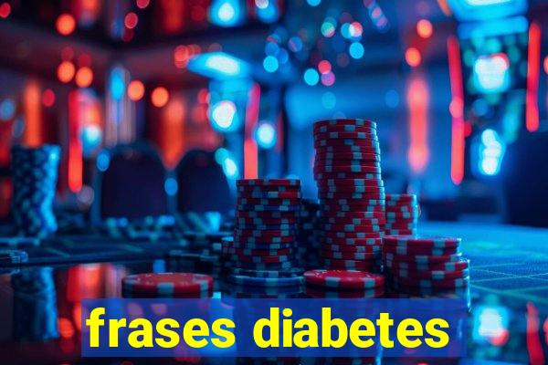 frases diabetes
